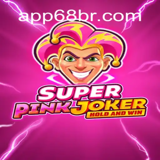 Experience the Thrills of SuperPinkJoker at 68BR.COM - The Premier Online Cassino Brasil #1
